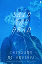 Said the Dead