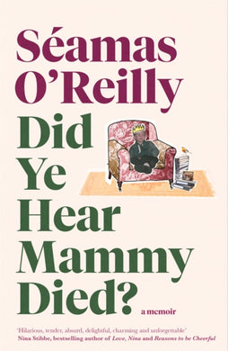 Did Ye Hear Mammy Died? : the bestselling memoir-9780708899229