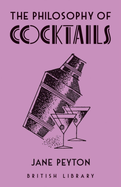 The Philosophy of Cocktails : 11-9780712354530