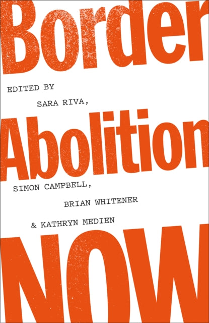 Border Abolition Now-9780745348988