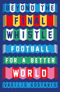 Beyond the Final Whistle : Football for a Better World-9780745350738