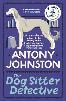 The Dog Sitter Detective : The tail-wagging cosy crime series, 'Simply delightful!' - Vaseem Khan-9780749030056