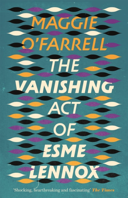 The Vanishing Act of Esme Lennox : The Sunday Times Bestseller from the Author of Hamnet-9780755308446