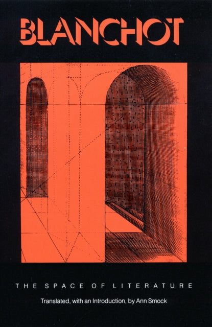 The Space of Literature : A Translation of L'Espace Litteraire-9780803260924