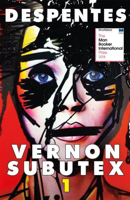 Vernon Subutex One : the International Booker-shortlisted cult novel-9780857055422