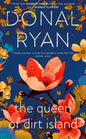 The Queen of Dirt Island : From the Booker-longlisted No.1 bestselling author of Strange Flowers-9780857525215