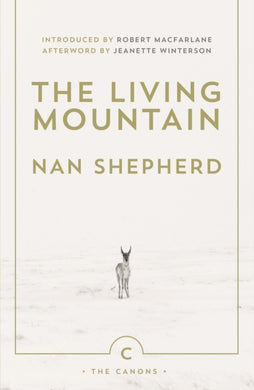 The Living Mountain : A Celebration of the Cairngorm Mountains of Scotland-9780857861832