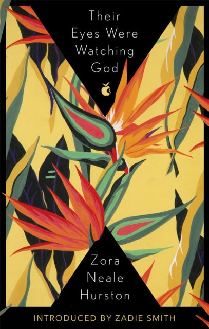 Their Eyes Were Watching God : The essential American classic with an introduction by Zadie Smith-9780860685241