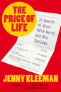The Price of Life : In Search of What We're Worth and Who Decides-9781035004980