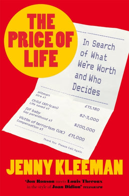 The Price of Life : In Search of What We're Worth and Who Decides-9781035004980