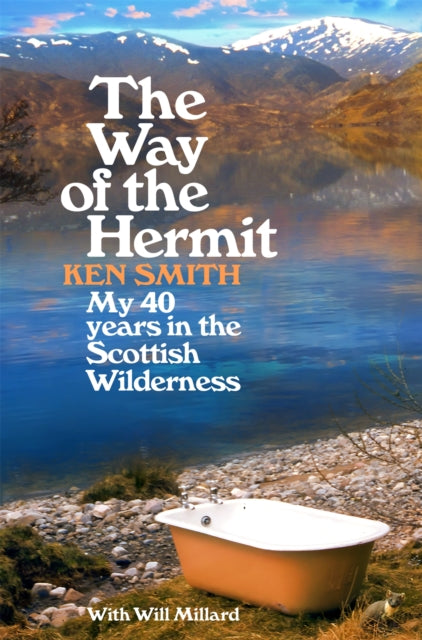 The Way of the Hermit by Ken Smith with Will Millard