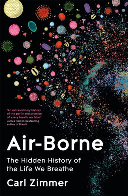Air-Borne : The Hidden History of the Life We Breathe-9781035023462