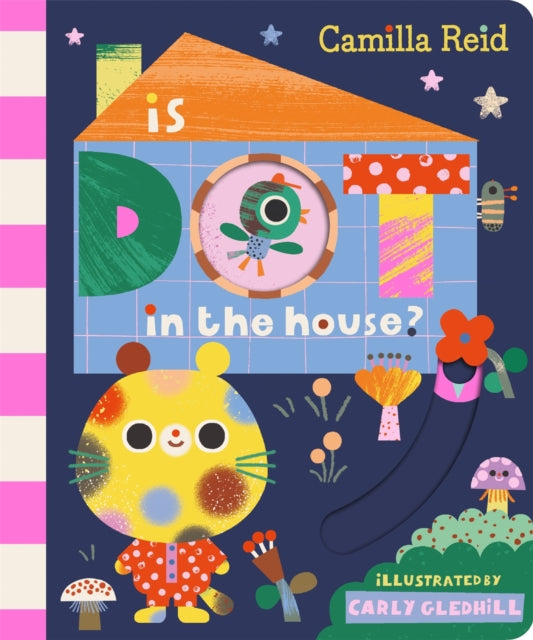 Is Dot in the House? : A Sliding Tab and Mirror Book for Toddlers-9781035031719