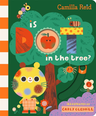 Is Dot in the Tree? : A Sliding Tab and Mirror Book for Toddlers-9781035031726