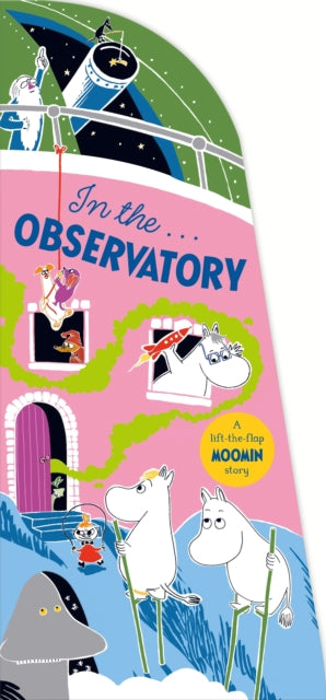 In the Observatory : A Lift-the-Flap Moomin Story-9781035042654