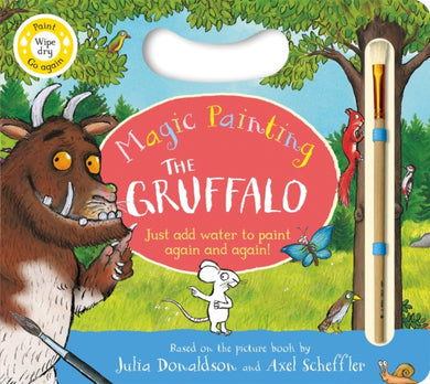The Gruffalo Magic Painting Book : Just add water for mess-free fun!-9781035048137