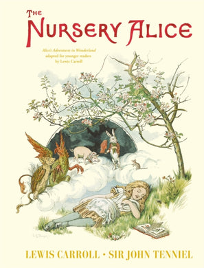 The Nursery Alice : Alice's Adventures in Wonderland adapted for younger readers by Lewis Carroll-9781035050499