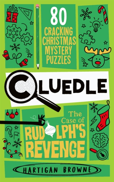 Cluedle - The Case of Rudolph's Revenge : 80 Cracking Christmas Mystery Puzzles-9781035053612