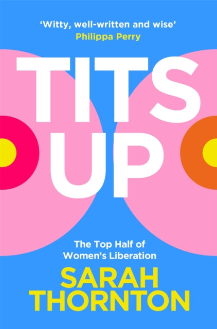 Tits Up : The Top Half of Women’s Liberation-9781035053933