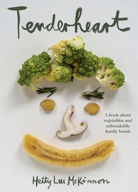 Tenderheart : A Book About Vegetables and Unbreakable Family Bonds-9781035054596