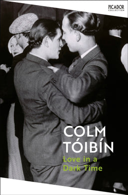Love in a Dark Time : Gay Lives from Wilde to Almodovar-9781035055005