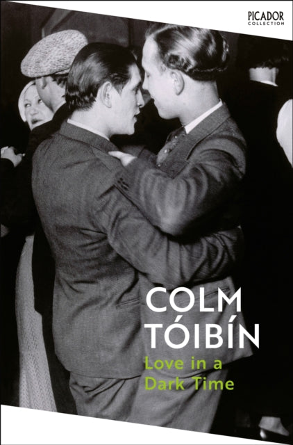 Love in a Dark Time : Gay Lives from Wilde to Almodovar-9781035055005