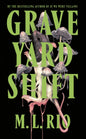 Graveyard Shift by  M.L. Rio