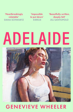 Adelaide : A heartbreakingly relatable debut novel about young love perfect for fans of Normal People-9781035912742