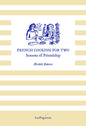 French Cooking for Two : Seasons of Friendship-9781068433832