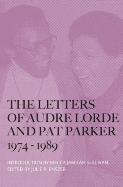 The Letters of Audre Lorde and Pat Parker 1974-1989-9781068644610