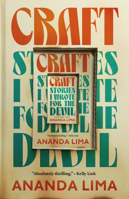 Craft : Stories I Wrote for the Devil by Ananda Lima