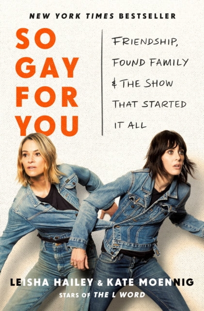 So Gay for You : Friendship, Found Family, and the Show That Started It All-9781250361363