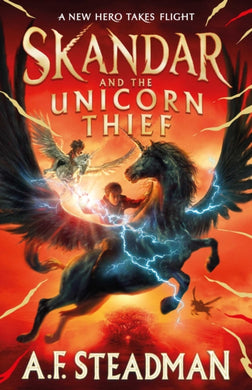 Skandar and the Unicorn Thief : The international, award-winning hit, and the biggest fantasy adventure series since Harry Potter Volume 1-9781398502710