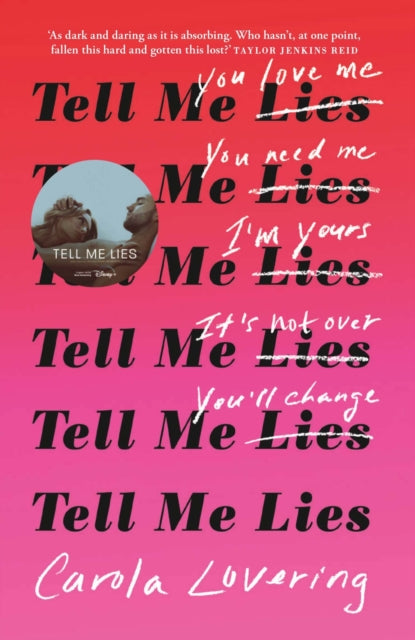 Tell Me Lies : The unputdownable rollercoaster read about the toxic couple everyone's watching on Disney Plus-9781398717824