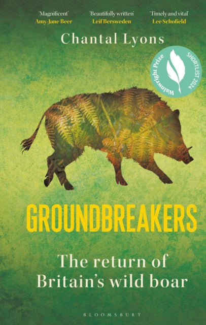 Groundbreakers : The Return of Britain’s Wild Boar – BES MARSH ECOLOGY BOOK OF THE YEAR 2024 AND SHORTLISTED FOR THE WAINWRIGHT PRIZE FOR CONSERVATION-9781399401630