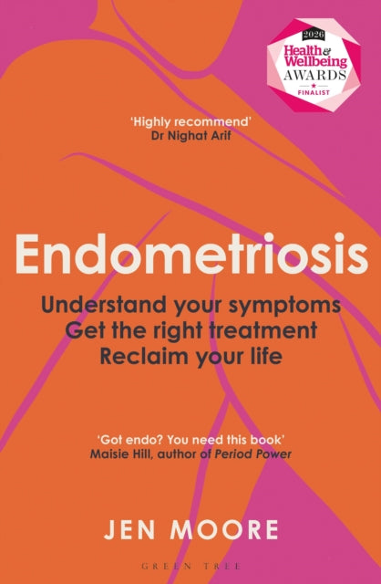 Endometriosis : Understand your symptoms, get the right treatment, reclaim your life-9781399424486