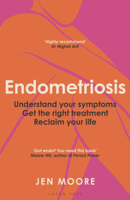 Endometriosis : Understand your symptoms, get the right treatment, reclaim your life-9781399424486