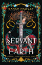 Servant of Earth : Your new dark romantasy obsession perfect for fans of Sarah J Maas and Carissa Broadbent-9781399626927