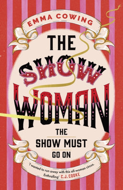 THE SHOW WOMAN : the gripping, moving and inspiring book club favourite full of drama and intrigue, for fans of The Greatest Showman-9781399737395