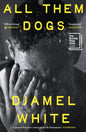 All Them Dogs : A heartbreaking literary thriller - 'Exhilarating . . . a hugely satisfying read' Roddy Doyle-9781399824460