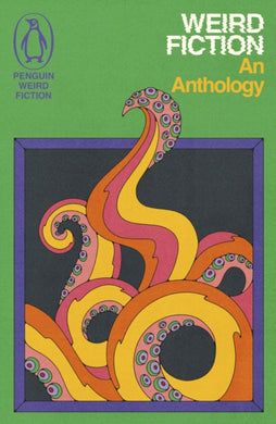 Weird Fiction : An Anthology-9781405972901