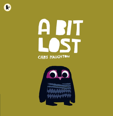 A Bit Lost : The internationally bestselling classic featuring a charming little owl from a multi award-winning author-illustrator-9781406333831