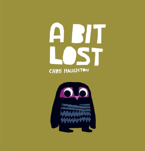 A Bit Lost : The internationally bestselling classic featuring a charming little owl from a multi award-winning author-illustrator-9781406344257