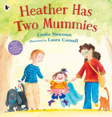 Heather Has Two Mummies : The celebrated modern classic, perfect to gift during Pride month-9781406365559