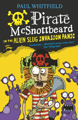 Pirate McSnottbeard in the Alien Slug Invasion Panic-9781406373097