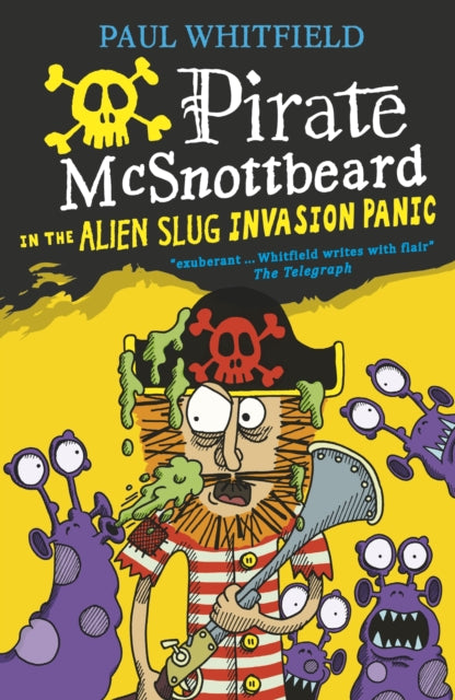 Pirate McSnottbeard in the Alien Slug Invasion Panic-9781406373097