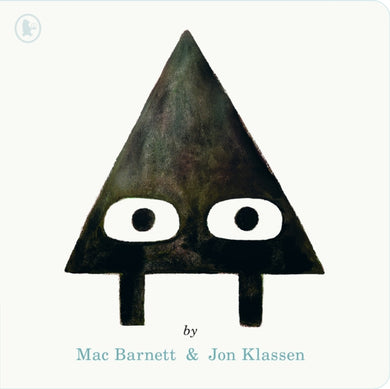 Triangle : A SHAPE trilogy story for 3, 4, 5, 6 year olds from iconic children's book makers Jon Klassen and Mac Barnett-9781406378368