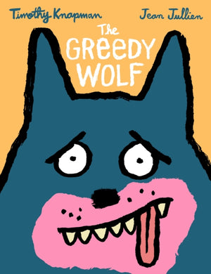 The Greedy Wolf-9781406385175
