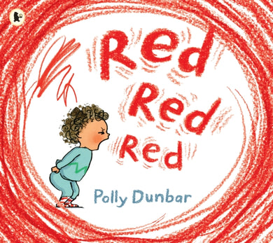 Red Red Red : The perfect picture book to help manage toddler tantrums and find meditative ways to navigate big feelings-9781406392906