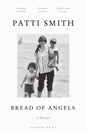 Bread of Angels : from the National Book Award-winning author of Just Kids-9781408867747